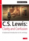 C S Lewis - Clarity and Confusion